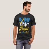 Down Syndrome Awareness  Down Right Perfect T-Shirt (Vorne ganz)