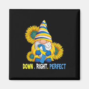 Down Syndrome Awareness Gnome Down right Perfect T Magnet