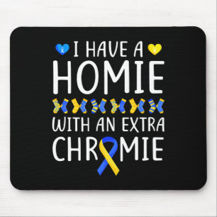 Down Syndrome Awareness Ich habe ein Homie Extra C Mousepad
