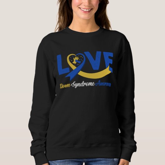 Down Syndrome Awareness Month Love Support Down Sy Sweatshirt (Vorderseite)