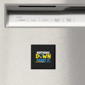 Down Syndrome Awareness Nothing Down about it Magnet (In Situ (Geschirrspüler))