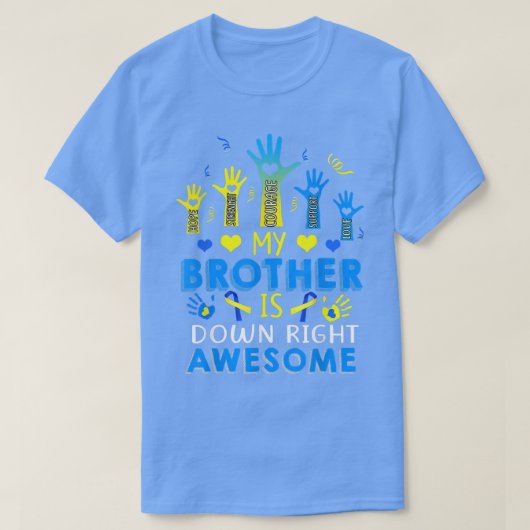 Down Syndrome Brother Sibling Gifts Down Right Awe T-Shirt (Design vorne)