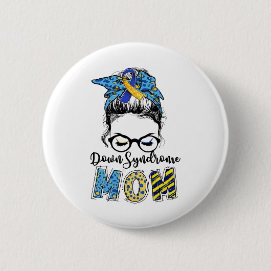 Down Syndrome Mama Messy Bun Down Syndrome Awarene Button (Vorderseite)