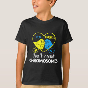 Down Syndrome Real Friends zählen keine Chromosome T-Shirt