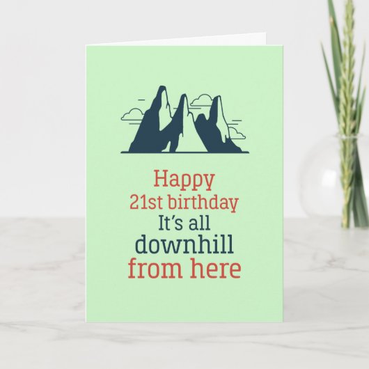 Downhill von hier Funny Sarcastic 21. Geburtstag Karte (Vorderseite)