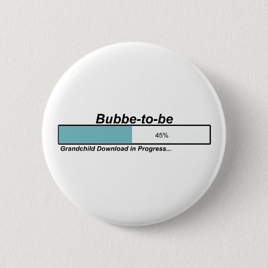 Downloading Bubbe zum zu sein Button (Vorderseite)
