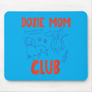 Doxie Mom Club Lustiger Dachshund Hunde Liebhaber Mousepad