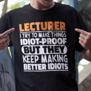 Dozent Ich versuche, die Dinge lustig Zitat Dozent T-Shirt