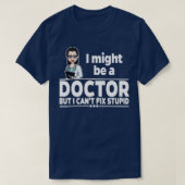 Dozentin Canx27t Fix Stupid 1 T-Shirt (Design vorne)