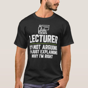 Dozentin, ich argumentiere nicht, dass ich nur erk T-Shirt