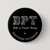 DPT Arzt für Physikalische Therapie Geschenk Button (Vorderseite)
