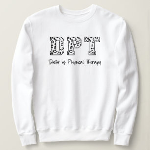 DPT Arzt für Physische Therapie Sweatshirt