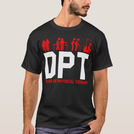 Dpt Doctor Of Physical Therapy Physiotherapy T-Shirt (Vorderseite)