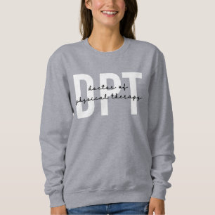 DPT Doktor der Physiotherapie Sweatshirt