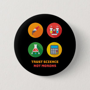 Dr. Anthony Fauci Vertraue der Wissenschaft, nicht Button