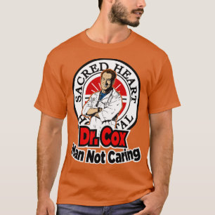 Dr. Cox Man nicht T-Shirt