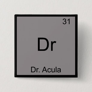Dr. - Dr. Acula Funny Chemistry Element Symbol Button