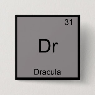 Dr. - Dracula Funny Chemistry Element Symbol T-Shi Button