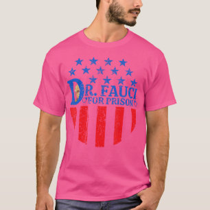Dr. Fauci für das Gefängnis Not leidende Flagge An T-Shirt