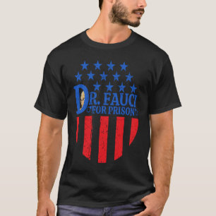 Dr Fauci Für Gefängnis Distressed Flagge Anti Fauc T-Shirt