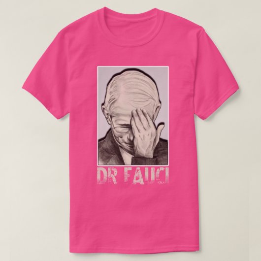 dr fauci T-Shirt (Design vorne)