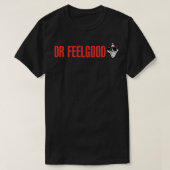 Dr. Feelgood Classic T - Shirt (Design vorne)