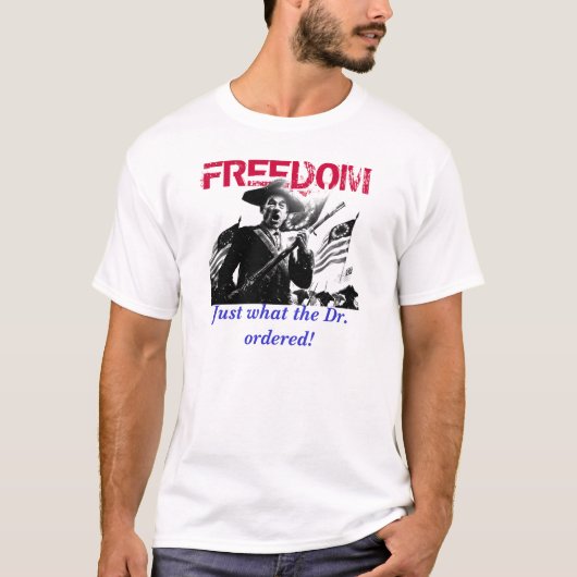 Dr. Freedom T-Shirt (Vorderseite)