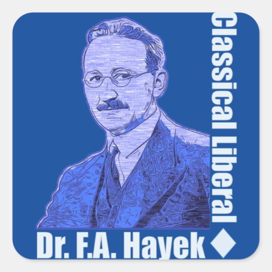 Dr. Friedrich August von Hayek Quadratischer Aufkleber (Vorderseite)