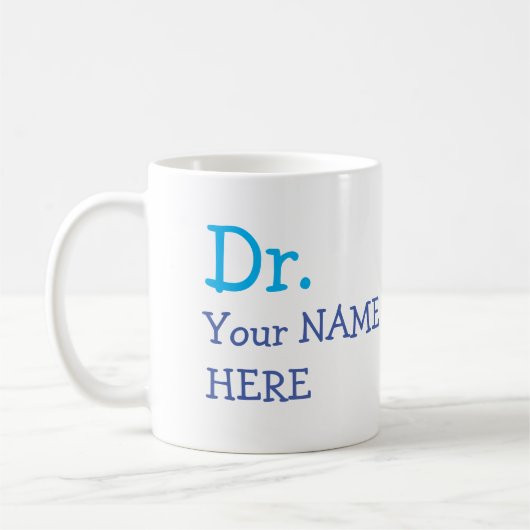 Dr. (Ihr Name) PhD 2 Abschluss Kaffeetasse (Links)