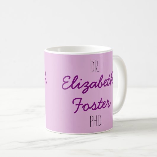 Dr. (Ihr Name) PhD-Abschluss-Tasse Kaffeetasse (VorderseiteRechts)