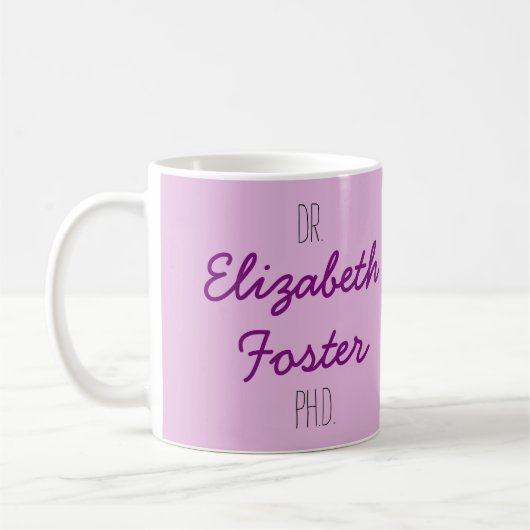 Dr. (Ihr Name) PhD-Abschluss-Tasse Kaffeetasse (Links)