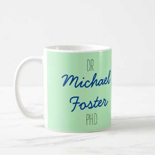Dr. (Ihr Name) PhD-Abschluss-Tasse Kaffeetasse (Links)