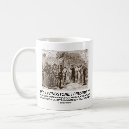 "Dr. Livingstone, ich vermute" Kaffeetasse (Links)