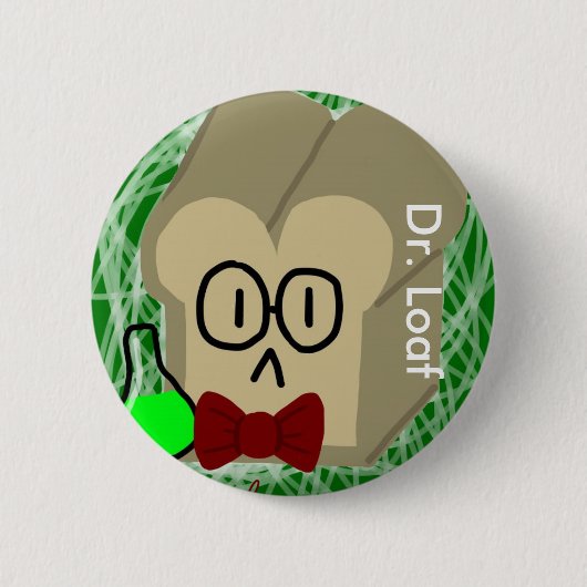 Dr. Loaf Button (Vorderseite)