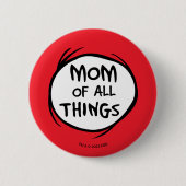 Dr. Seuss Ding Eins Ding Zwei - Mutter aller Dinge Button (Vorderseite)