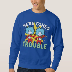 Dr. Seuss Dingsda Eins Dingsda Zwei Ärger kommt Sweatshirt