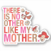 Dr. Seuss | Es gibt kein anderes wie meine Mutter Aufkleber (Vorderseite)