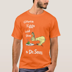 Dr. Seuss   Grüne Eier mit Schinken T-Shirt