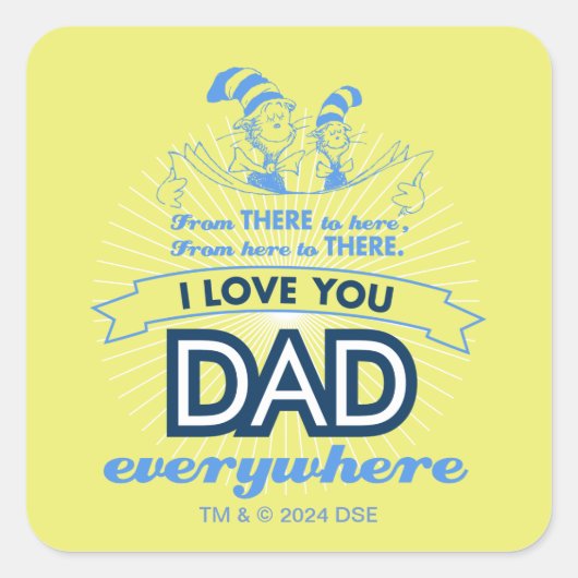 Dr. Seuss | I Liebe Sie Vater überall Quadratischer Aufkleber (Vorderseite)
