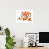 Dr. Seuss Ich-bin-ich "Ich mag sie nicht" Poster (Heimbüro)