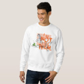 Dr. Seuss Ich-bin-ich "Ich mag sie nicht" Sweatshirt (Vorne ganz)