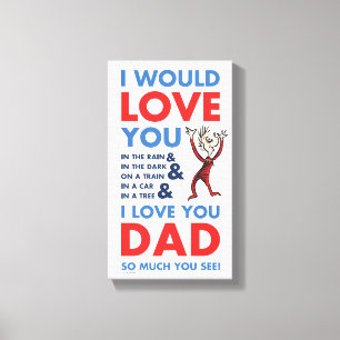 Dr. Seuss   Ich liebe dich Papa so sehr, weißt du Leinwanddruck