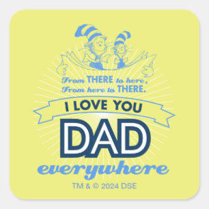 Dr. Seuss   Ich liebe dich, Papa, überall Quadratischer Aufkleber