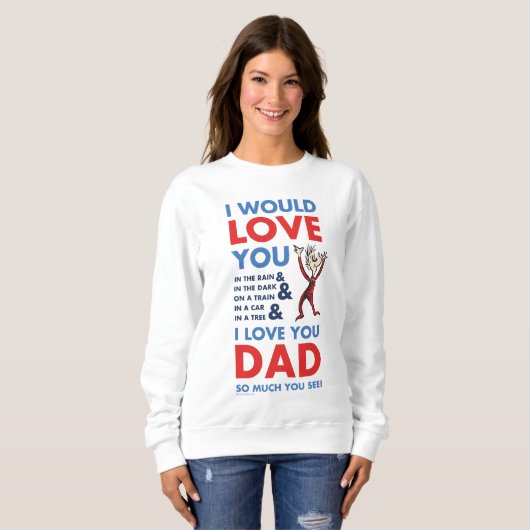 Dr. Seuss | Ich Liebe Sie Vater so viel Sie sehen Sweatshirt (Vorne ganz)