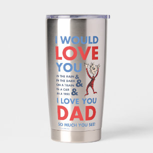 Dr. Seuss   Ich Liebe Sie Vater so viel Sie sehen Thermobecher