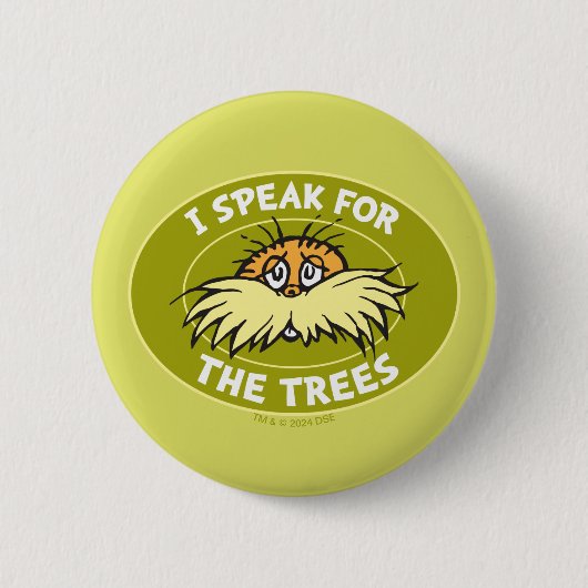 Dr. Seuss | Ich spreche für das Abzeichen Trees Lo Button (Vorderseite)