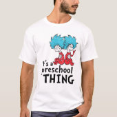 Dr. Seuss | Lehrer Es ist eine Vorschulangelegenhe T-Shirt (Vorderseite)