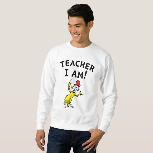 Dr. Seuss | Lehrer Ich bin! Sweatshirt (Vorne ganz)