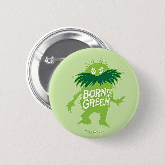 Dr. Seuss | Lorax - Geboren grün sein Button (Vorne & Hinten)