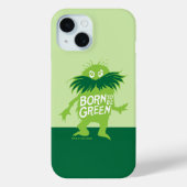 Dr. Seuss | Lorax - Geboren grün sein Case-Mate iPhone Hülle (Rückseite)